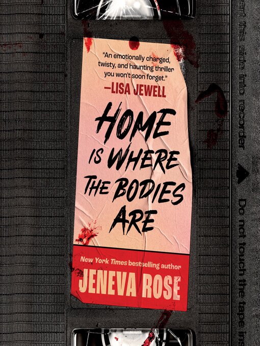 Title details for Home Is Where the Bodies Are by Jeneva Rose - Wait list